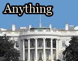 4 The White House, the iconic symbol of American government and politics, rendered in monochrome with a blue sky above. The word "Anything" is superimposed in bold, dark text.